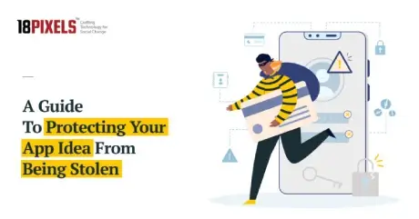 A Guide to Protecting Your App Idea From Being Stolen